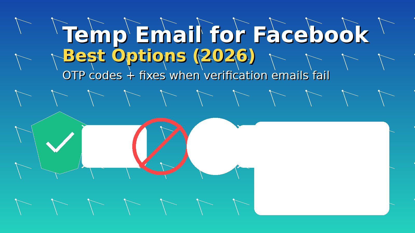 Temp Email for Facebook (2026): Best Options + Fix Verification Email Not Received
