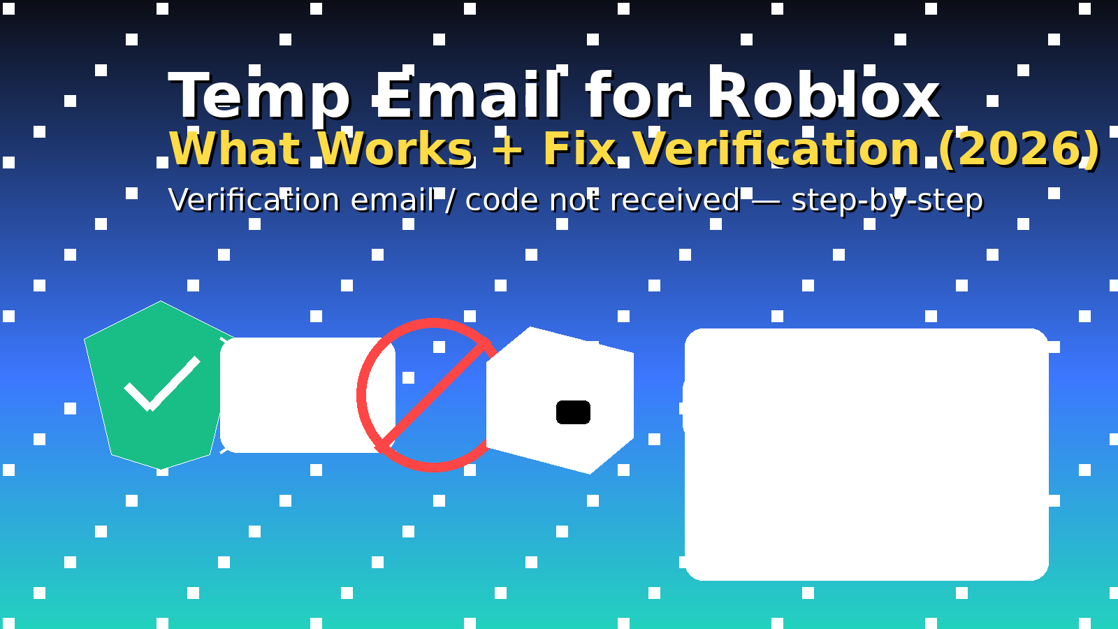Temp Email for Roblox (2026): What Works + Fix Verification Email / Code Not Received